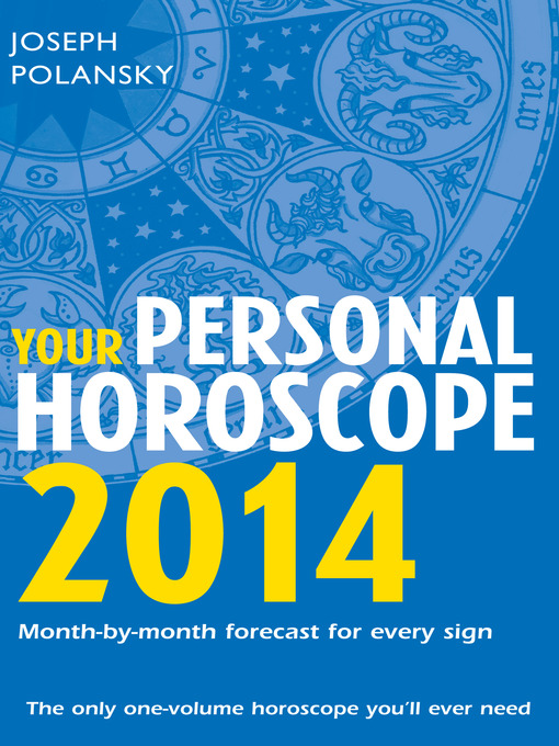 Title details for Your Personal Horoscope 2014 by Joseph Polansky - Available